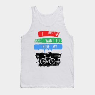 I Want To Ride My Bicycle Tank Top